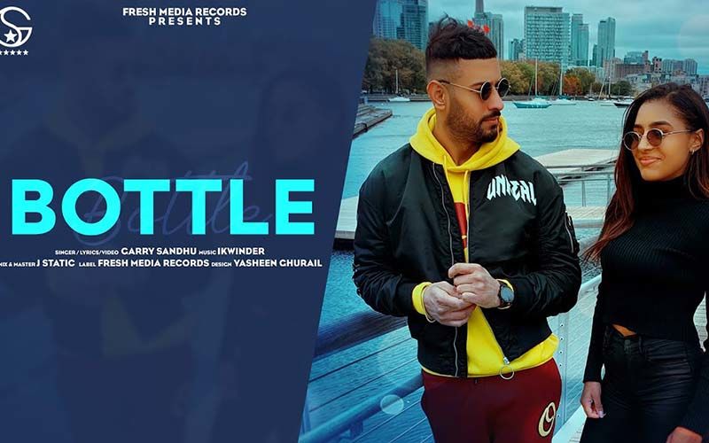 Bottle: New Song By Garry Sandhu Is Out Now