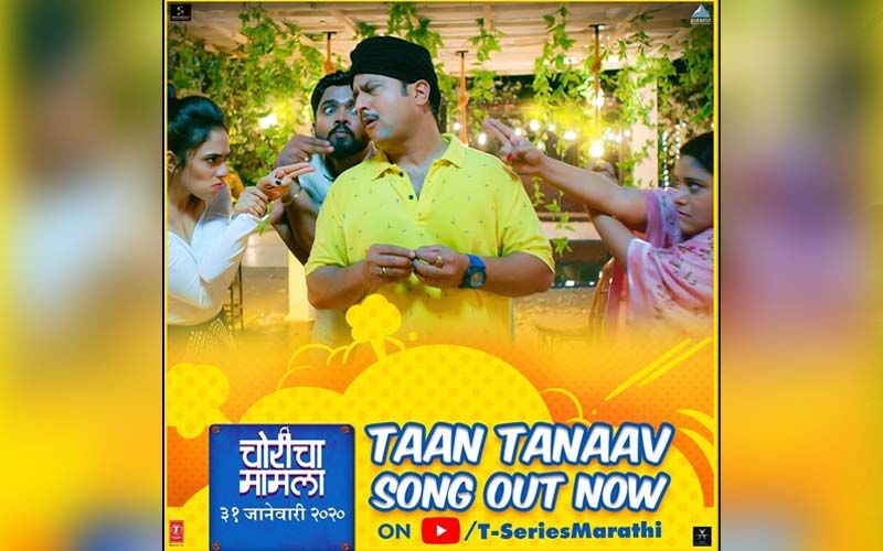 ‘Choricha Maamla' New Song Out Now: Official Release Of 'Taan Tanaav' A Fun New Comedy Track From The Film Starring Jitendra Joshi And Amruta Khanvilkar