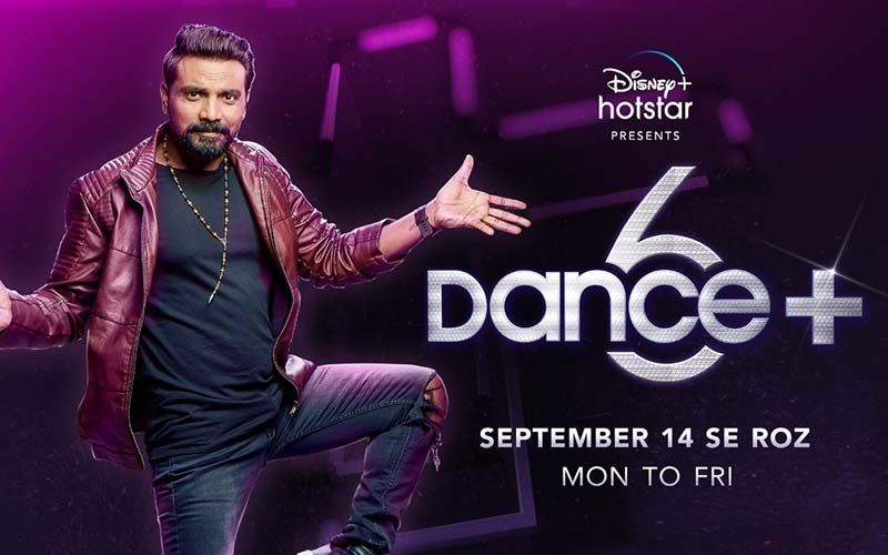 Dance+ Season 6: The Dance Reality Show Judged By Remo D'souza to Premier On 14th September On Disney+ Hotstar