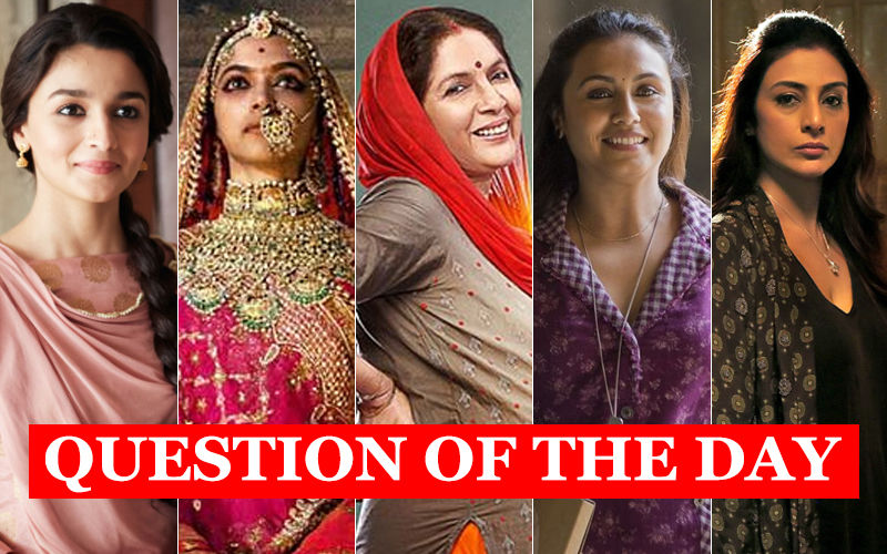 Who Should Win The Best Actress Filmfare Award 2019- Alia, Deepika, Rani, Tabu Or Neena?