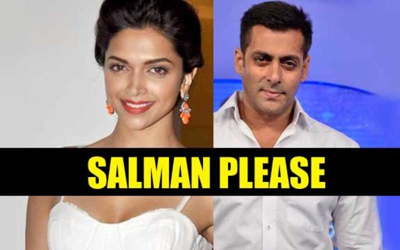 Deepika Padukone Wants Only Salman Khan!