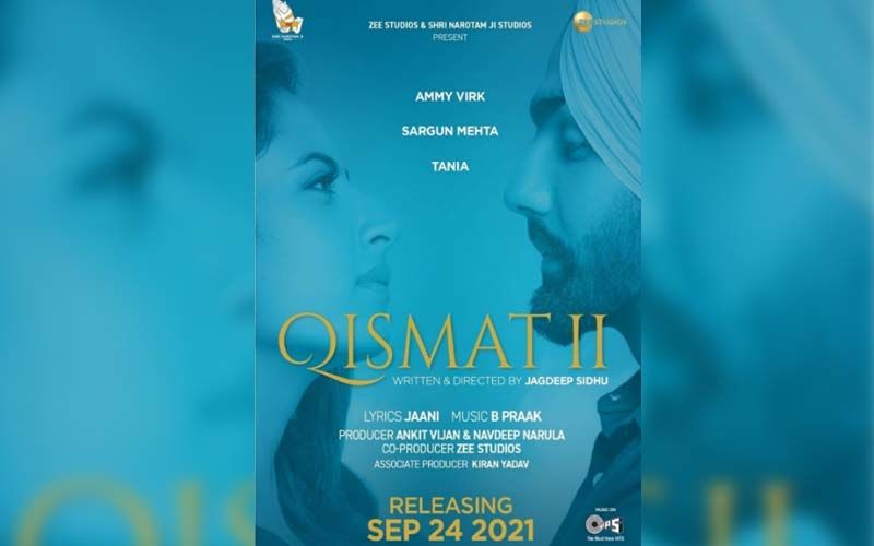 Qismat 2: Sargun Mehta, Ammy Virk and Tania starrer film gets a release date