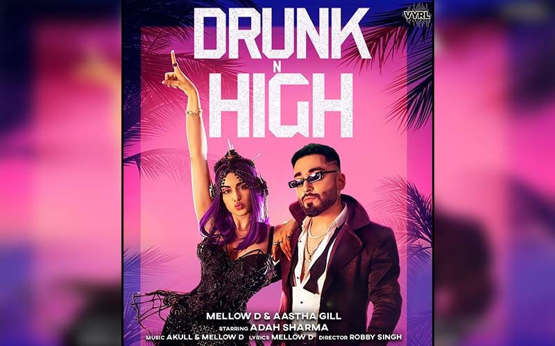 Drunk N High By Mellow D ft. Aastha Gill Exclusive On 9X Tashan