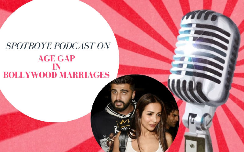 Podcast #36: Arjun-Malaika To Marry Soon! Can We Stop Judging Younger Men-Older Women Love Stories Please?