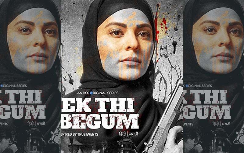 MX Player’s Ek Thi Begum Trailer: Inspired By True Events, Show Reveals The Untold Story Of A Woman’s Revenge Against A Gangster