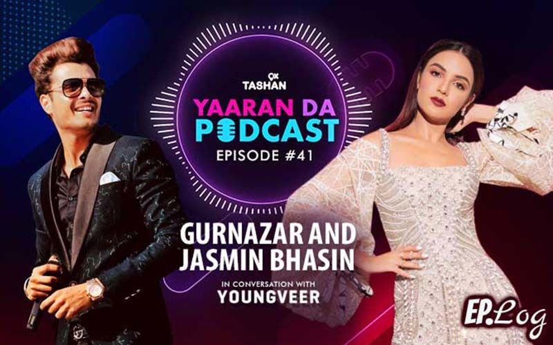 9X Tashan Yaaran Da Podcast: Episode 41 With Gurnazar And Jasmin Bhasin