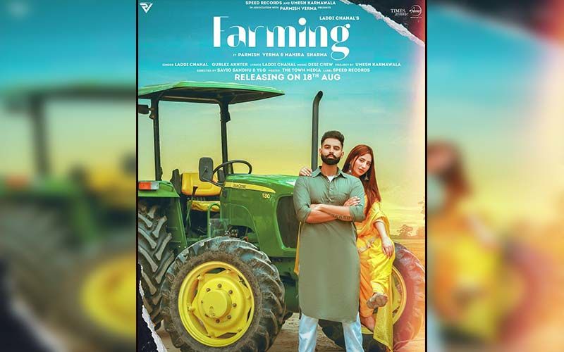 Farming: Laddi Chahal’s Upcoming Song Featuring Parmish Verma And Mahira Sharma Is All Set To Hit The Music Chart