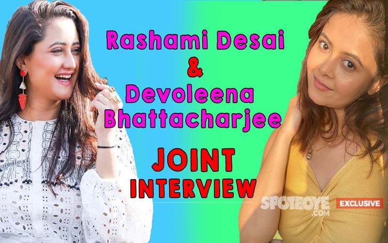 Rashami Desai-Devoleena Bhattacharjee JOINT INTERVIEW: Friends Joined At The Hip REVEAL SECRETS- EXCLUSIVE