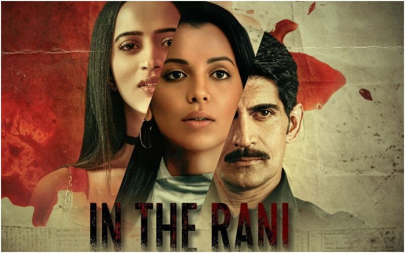 Atrangii OTT Drops It’s Compelling Crime Thriller 'In The Rani' Starring Mughda Godse In The Lead