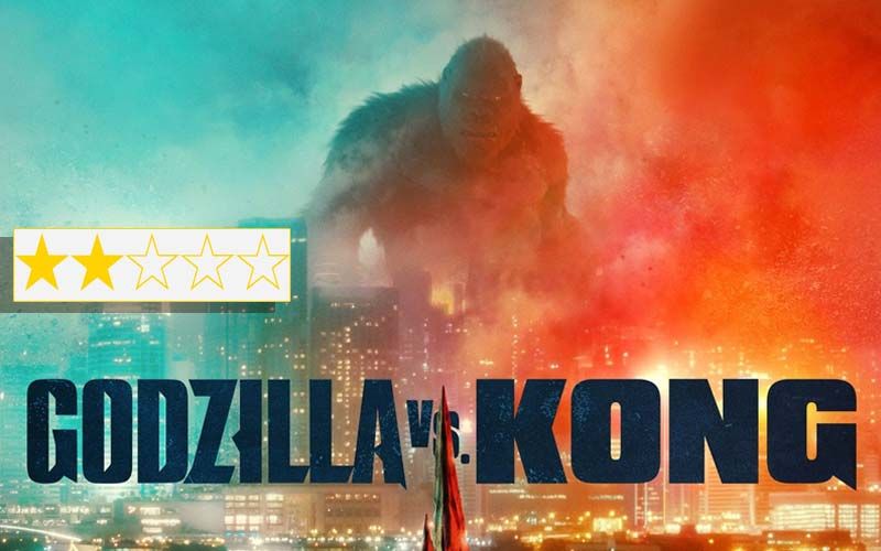 Godzilla Vs Kong Review: Is This What The World Braved COVID-19 For?