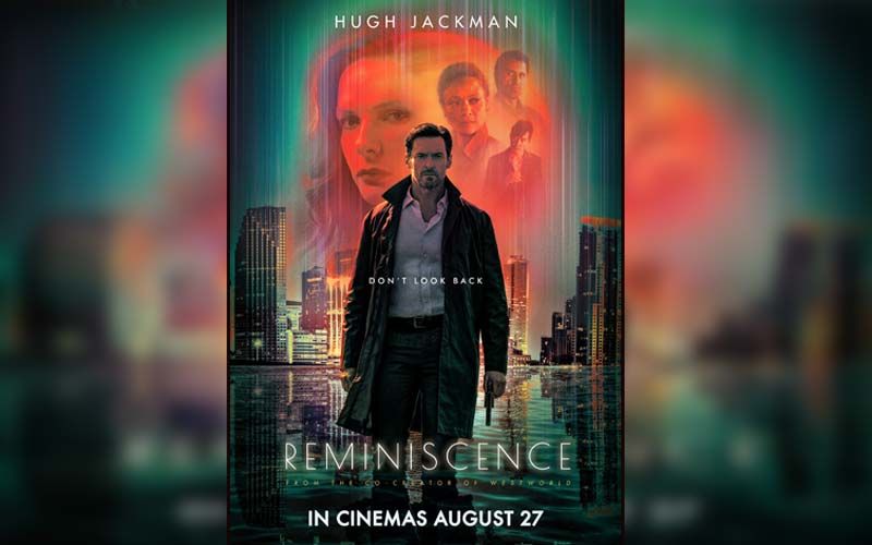 Warner Bros Pictures To Release Hugh Jackman’s Reminiscence On Aug 27, In Select Cities In India