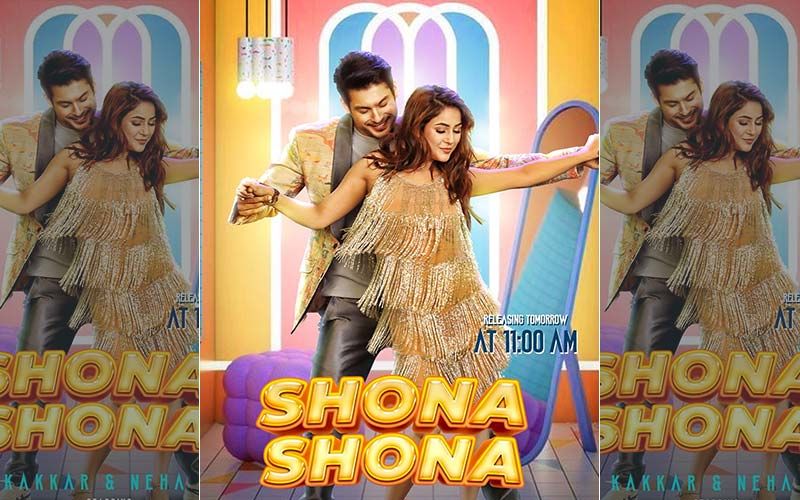 Shona Shona: SidNaaz Fans Can’t Keep Calm As Shehnaaz Gill- Sidharth Shukla Share Another Poster A Day Before Its Release: ‘Gonna Be Another Hit’