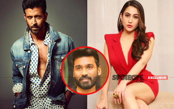 Hrithik Roshan Chooses To NOT Sign Aanand L Rai's Sara Ali Khan-Dhanush Film- EXCLUSIVE