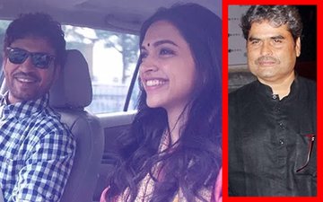 Vishal Bharadwaj's Assistant Honey Trehan Hands Over Deepika Padukone-Irrfan Khan Starrer To His Guru