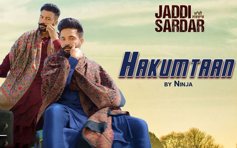 ‘Jaddi Sardar’: The First Song ‘Hakumtaan’ By Ninja Is A Perfect Bhangra Track
