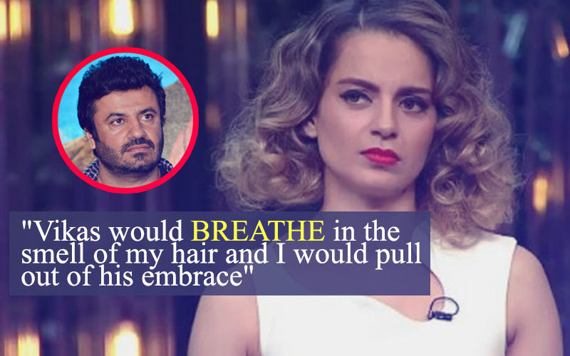 Kangana Ranaut On Her Queen Director Vikas Bahl: When We Met Socially, He Would Hold Me Tight And Bury His Face In My Neck