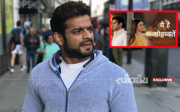 करण पटेल ने ये हैं मोहब्बतें को कहा अलविदा, स्पॉटबॉय.कॉम से बातचीत में किया कन्फर्म