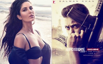 BELIEVE IT OR NOT: No Katrina Kaif, No Tiger Zinda Hai!