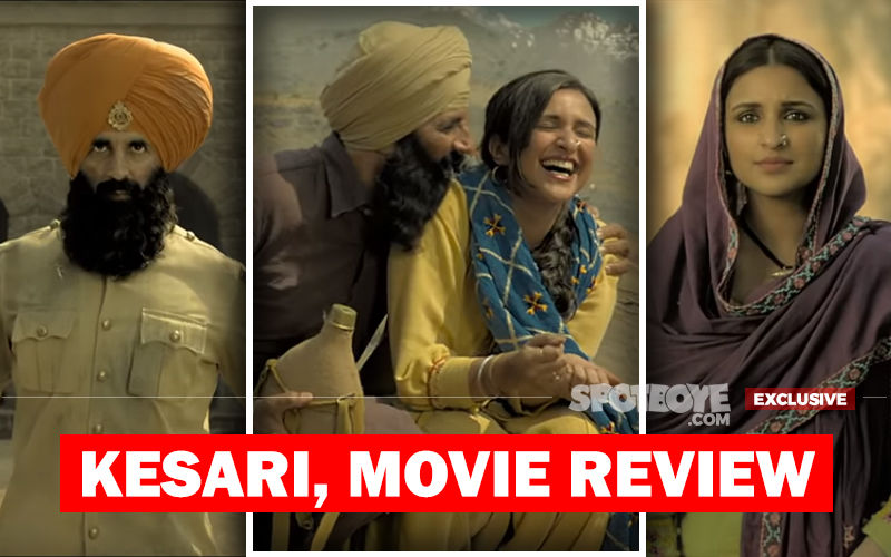 Kesari, Movie Review: Akshay Kumar Makes Adrenaline Flow