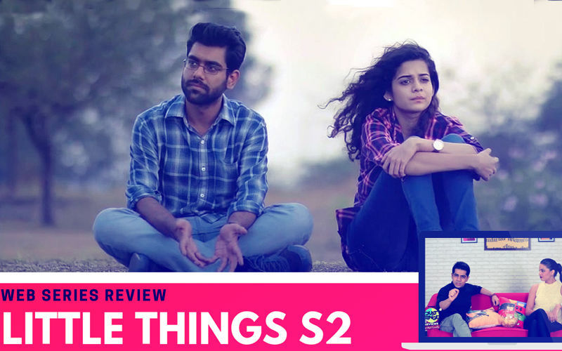ब्रिंज या क्रिंग: ‘लिटिल थिंग्स सीजन 2’ क्या पहले हिस्से की तरह ही बेहतरीन है?