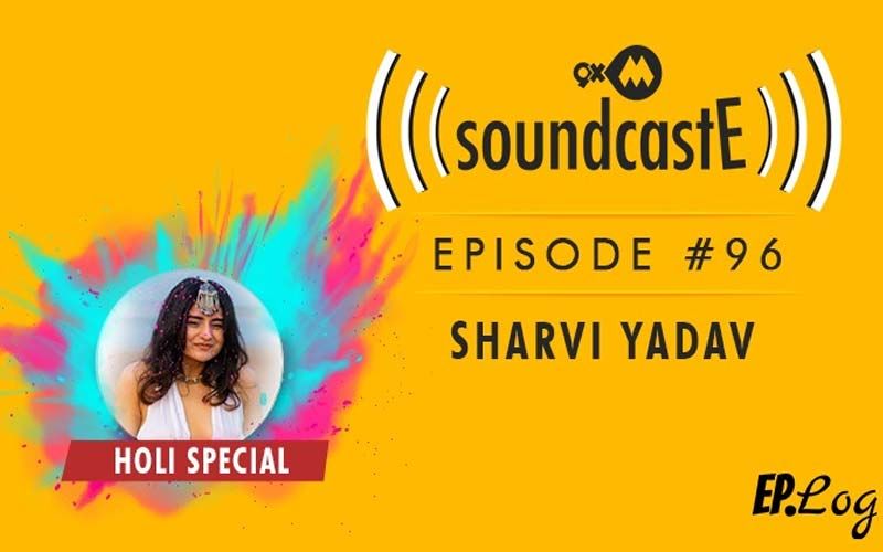 9XM SoundcastE: Episode 96 With Sharvi Yadav