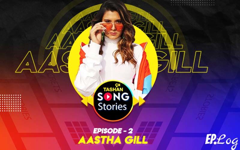 9X Tashan Song Stories: Episode 2 With Aastha Gill