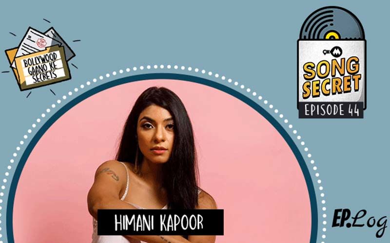 9XM Song Secret Podcast: Episode 44 With Himani Kapoor