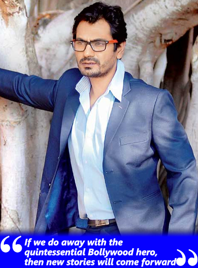 nawazuddin siddiqui talks about recent filmmaking process