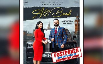 All Bamb: Amrit Maan Postpones Song Release Featuring Neeru Bajwa