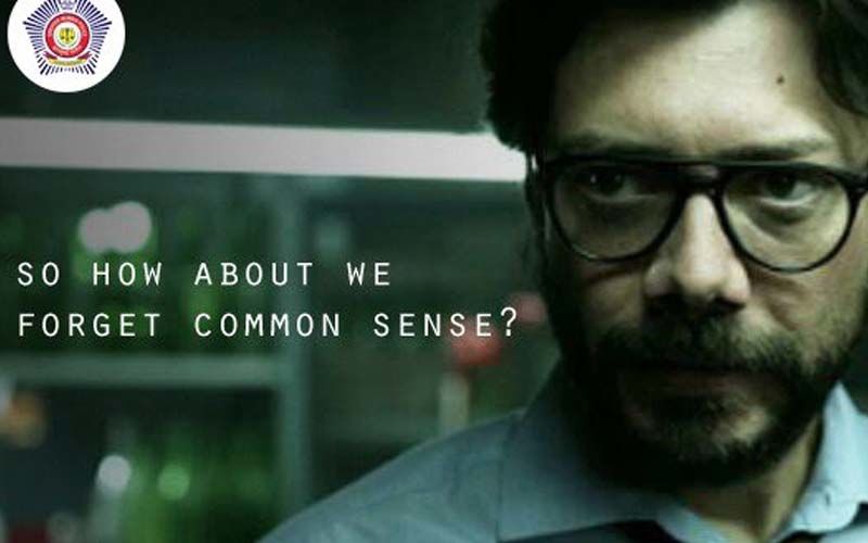 Mumbai Police Takes A Dig At Lockdown Violators Using A Sassy Quote By Money Heist’s Professor