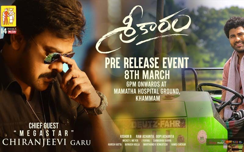 Sreekaram: Megastar Chiranjeevi To Grace The Pre-Release Event To Be Attended By Co-Stars Sharwanand, Priyanka Mohan