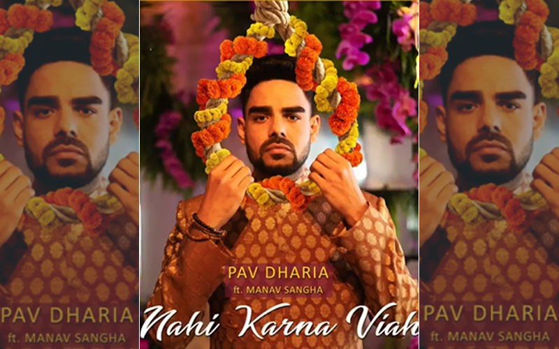 Nahi Karna Viah: Pav Dharia's New Song Playing Exclusively on 9X Tashan