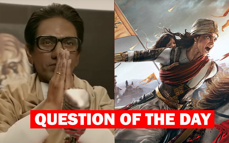 Which One Will You See First- Thackeray Or Manikarnika?