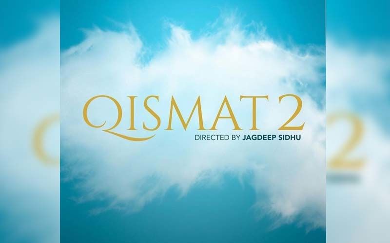 Qismat 2: Director Jagdeep Sidhu Shares Details About His Upcoming Film