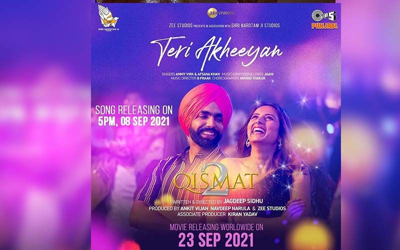 Qismat 2:  Ammy Virk And Afsana Khan Croon To Teri Akheeyan; A Fun Dance Track