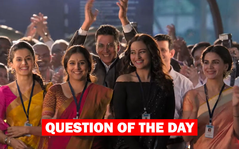 QUESTION OF THE DAY : Did You Like Akshay Kumar’s Mission Mangal Trailer?