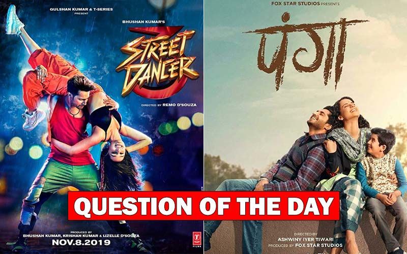 Street Dancer 3D Or Panga- Which Film Are You Planning To Watch This Weekend?