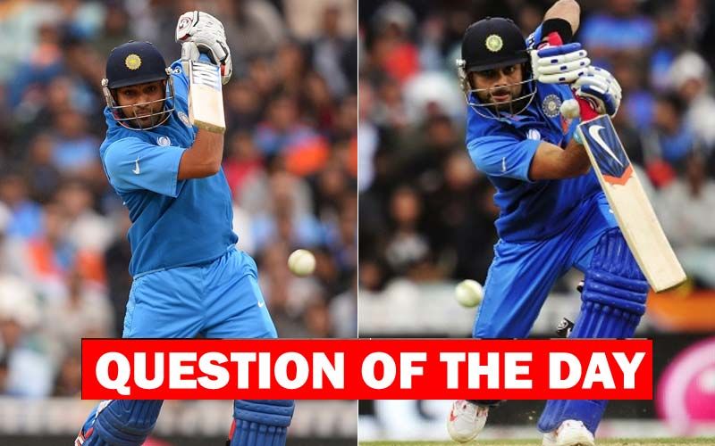 QUESTION OF THE DAY : Do You Think The Rift Between Virat Kohli And Rohit Sharma Is Grave?