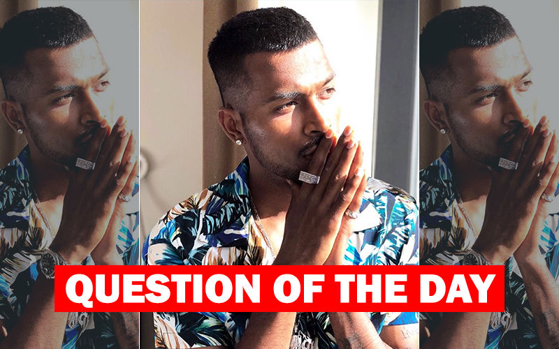 QUESTION OF THE DAY: Do You Think Hardik Pandya's Apology Letter Was Written By Him Or His PR Agency?