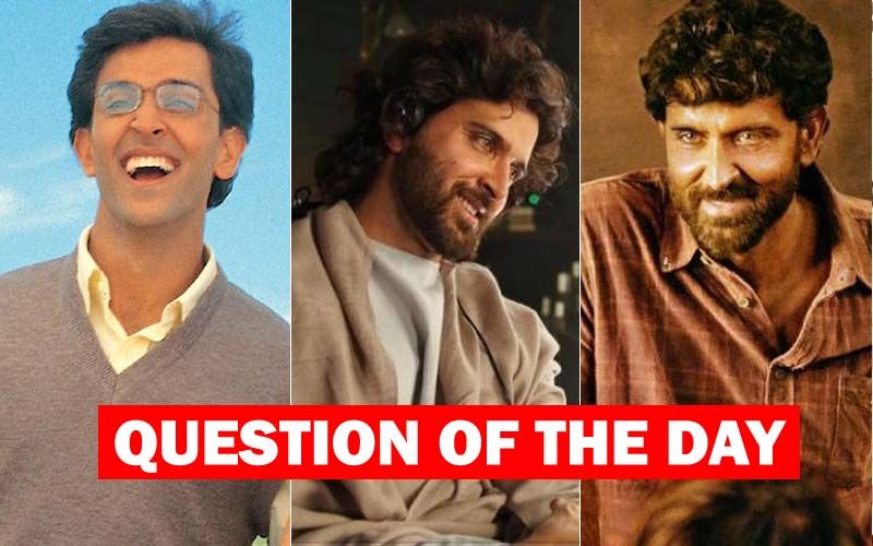QUESTION OF THE DAY : Which Performance Of Hrithik Roshan Have You Liked The Most- Koi Mil Gaya, Guzaarish Or Super 30?