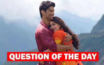 Do You Think Sushant Singh Rajput And Sara Ali Khan Will Kiss And Make Up?