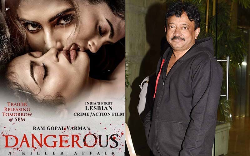 Ram Gopal Varma's First Lesbian Crime Film Dangerous Is About Bikinis, Kissing And Fake Passion; Twitter Is Up In Arms