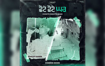Ranjit Bawa To Drop A New Song ‘Chote Chote Ghar’ Soon