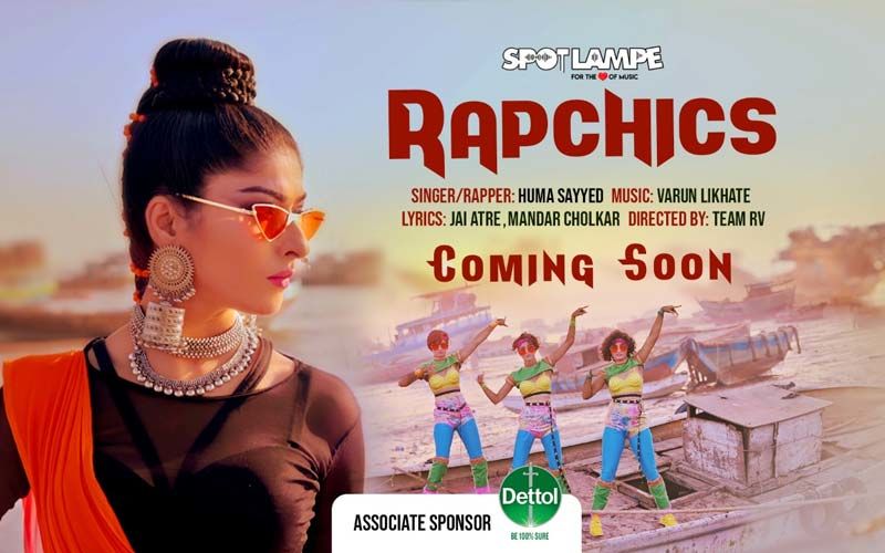 After Sunidhi Chauhan's Ye Ranjishein, Get Set For SpotlampE's Marathi Rap Number Rapchics By Huma Sayyed And Varun Likhate; Promo Out!