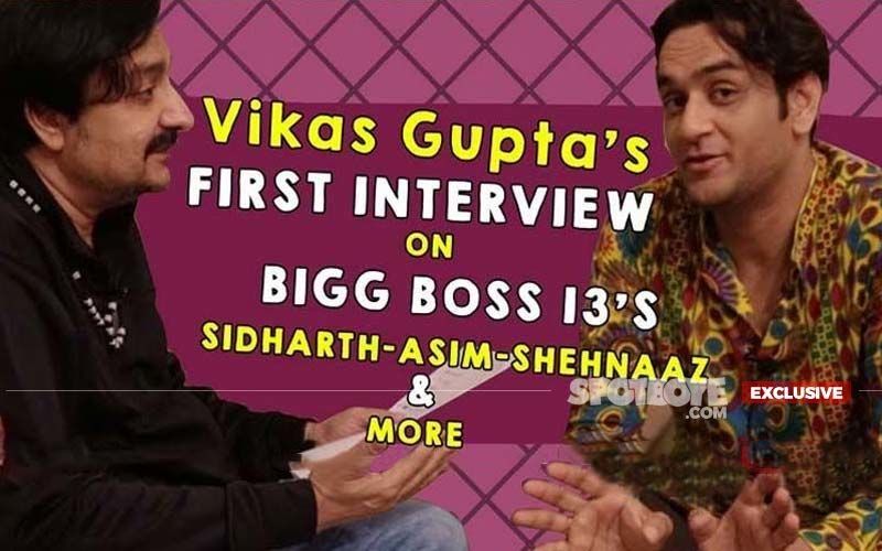 Vikas Gupta's FIRST INTERVIEW On Bigg Boss 13: Spills All The Beans On Sidharth, Asim, Shehnaaz, Rashami- EXCLUSIVE