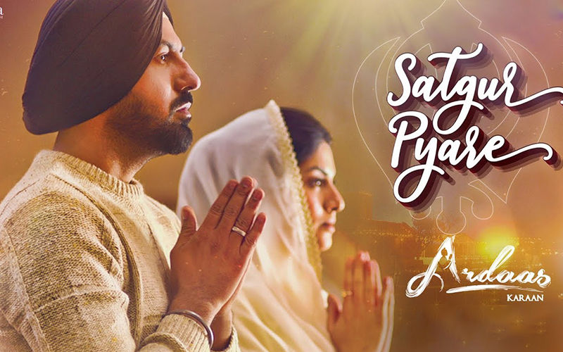 Satgur Pyare: Ardaas Karaan’s First Track Is A Musical Treat To Punjabi Song Lovers