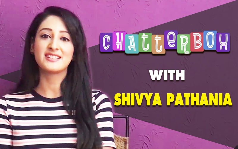 Shivya Pathania UNPLUGGED on Love & Life. Watch The Video