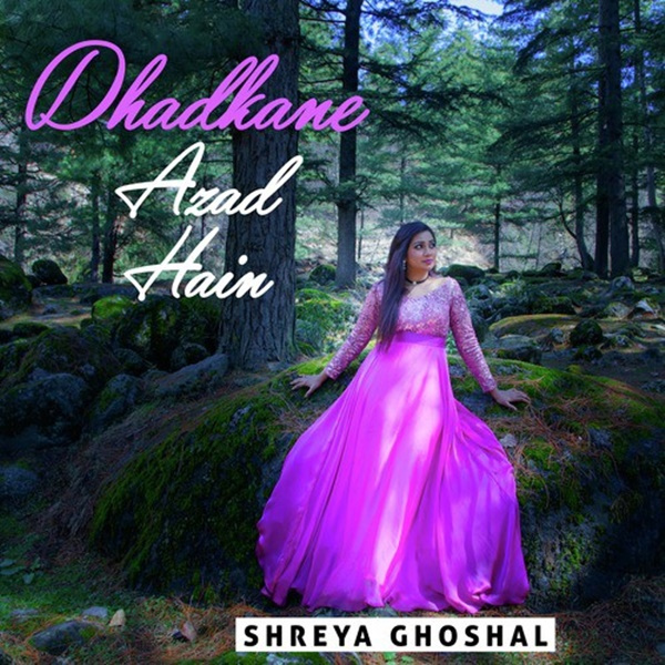 shreya goshal song dhadkane azad hai