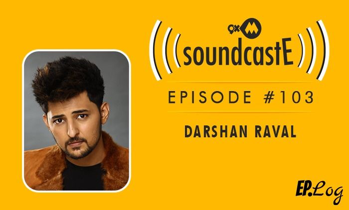 9XM SoundcastE: Episode 103 With Darshan Raval