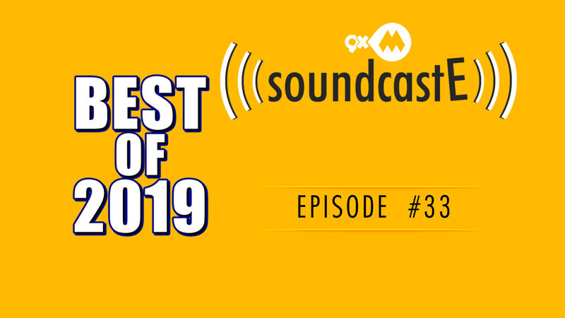 9XM SoundcastE- Episode 33 With BEST OF 2019